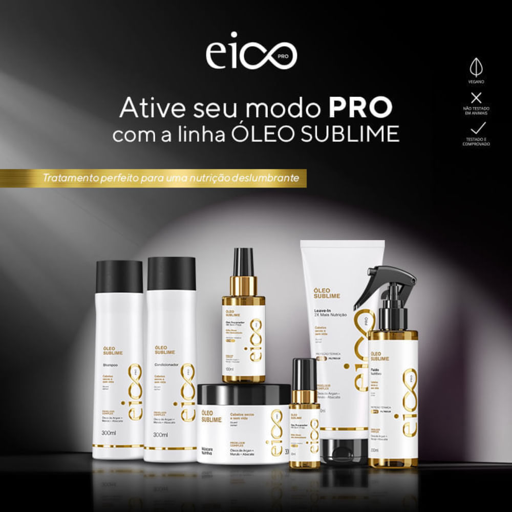 Kit Eico Pro Óleo Sublime Shampoo 300ml + Máscara Tratamento 300ml + Óleo Reparador 100ml