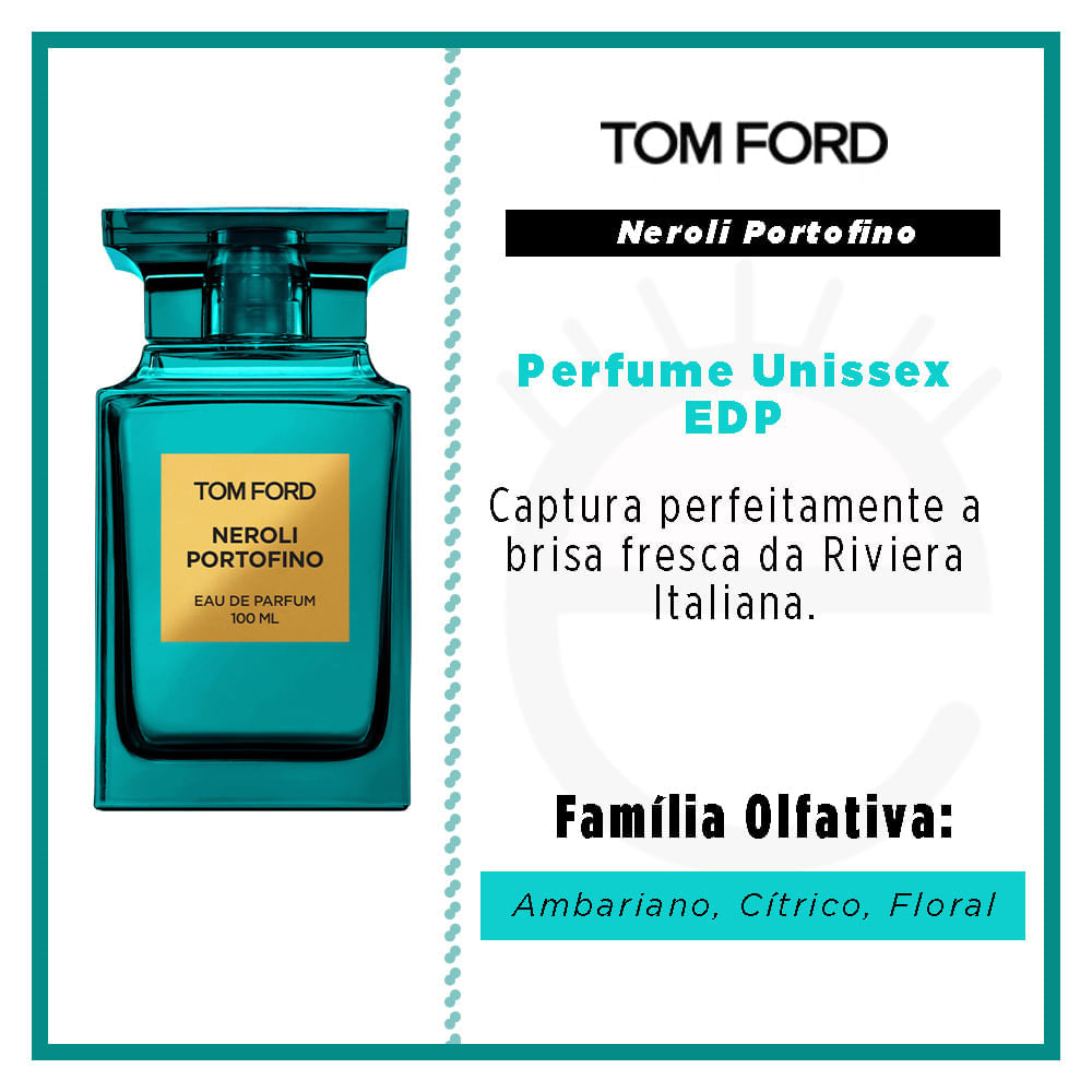 Neroli Portofino Tom Ford – Perfume Unissex EDP 100ml