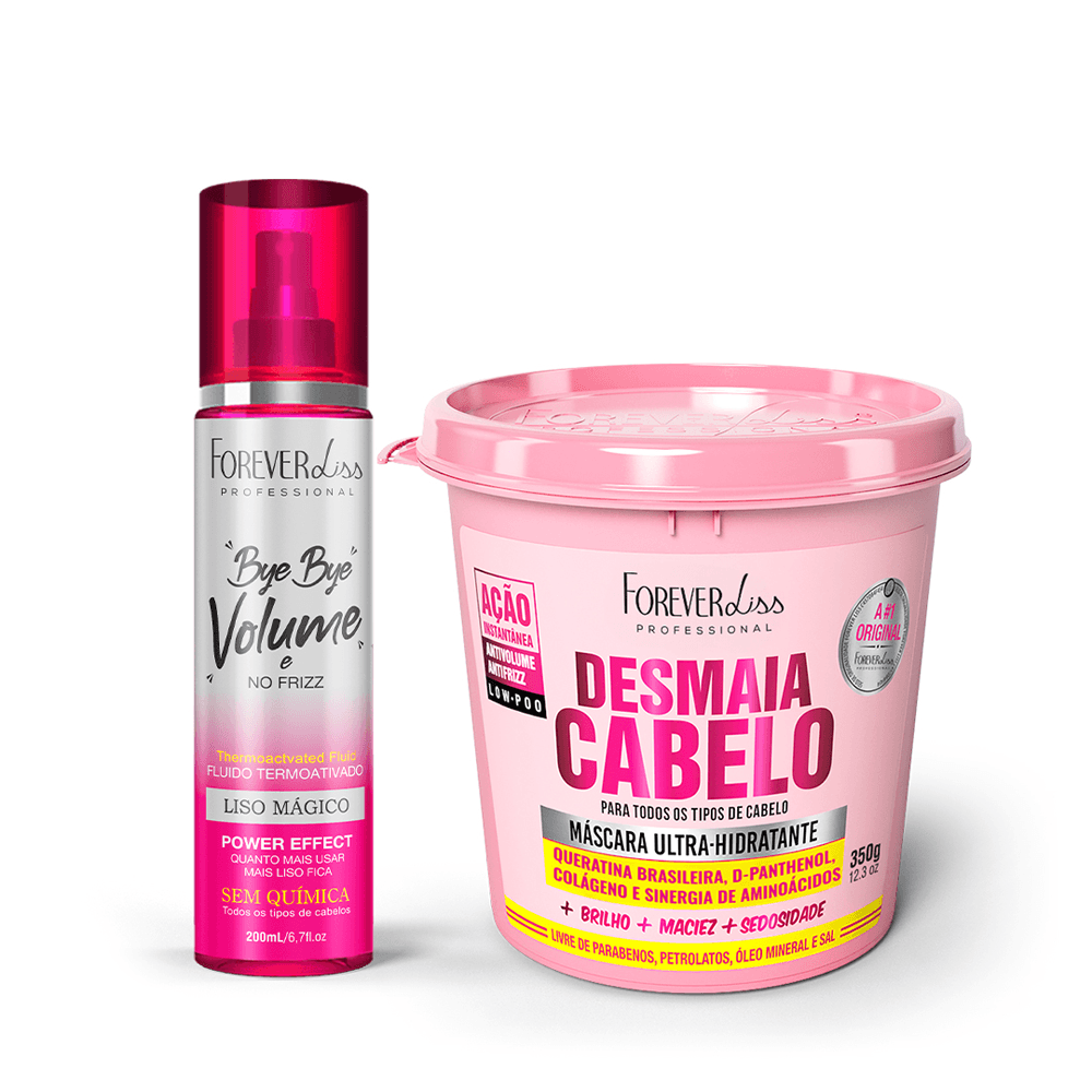 Kit Forever Liss Desmaia Cabelo 350g + Bye Bye Volume 200ml