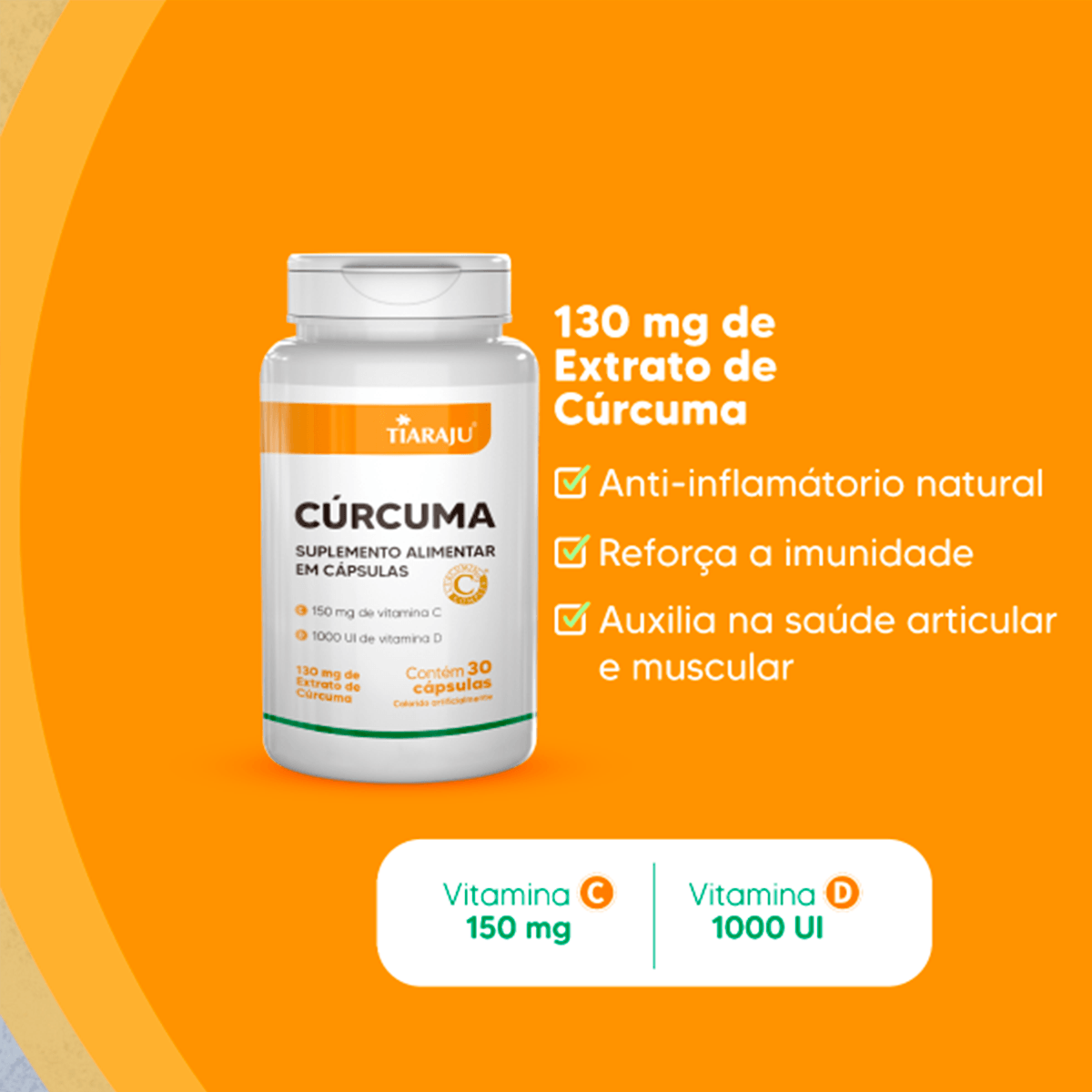 Cúrcuma Suplemento com Vitamina C e D Tiaraju 30 Cápsulas