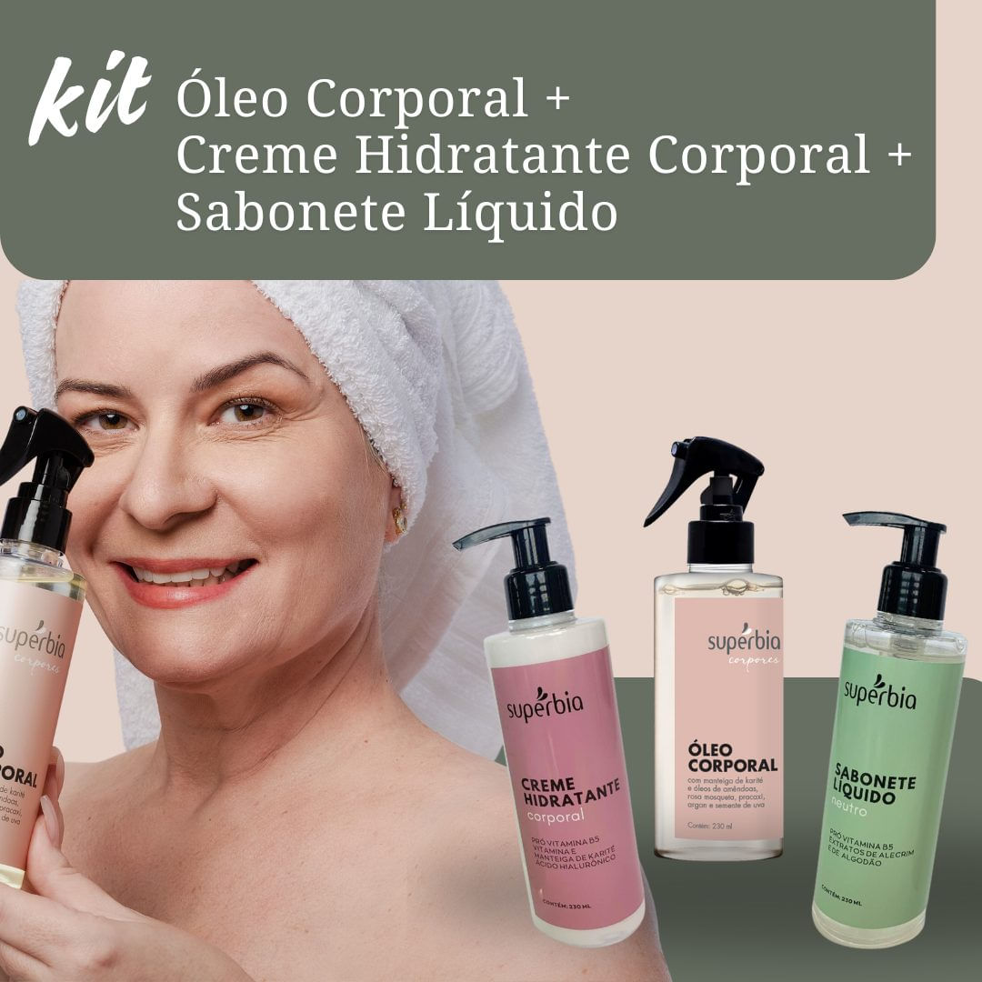 Kit Supérbia Sabonete Líquido + Óleo de Banho + Creme Hidratante Corporal